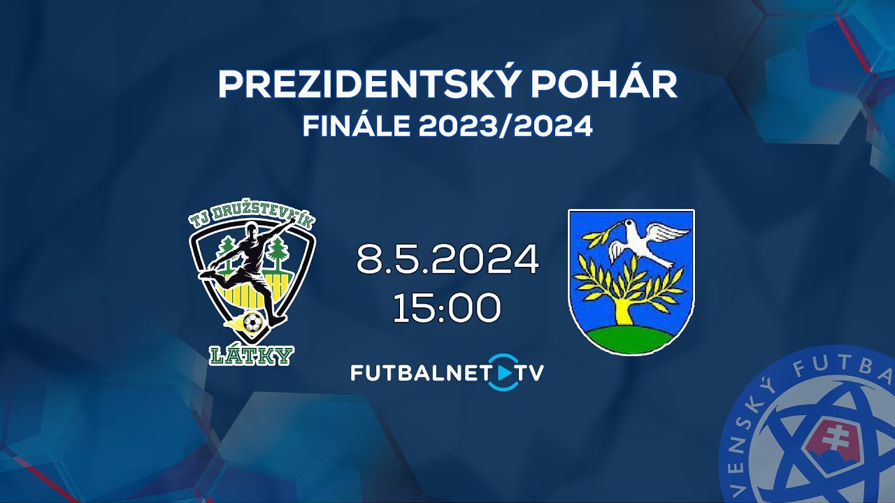 Finále Prezidentského Pohára 2023/2024: TJ Družstevník Látky - OŠK Pribiš
