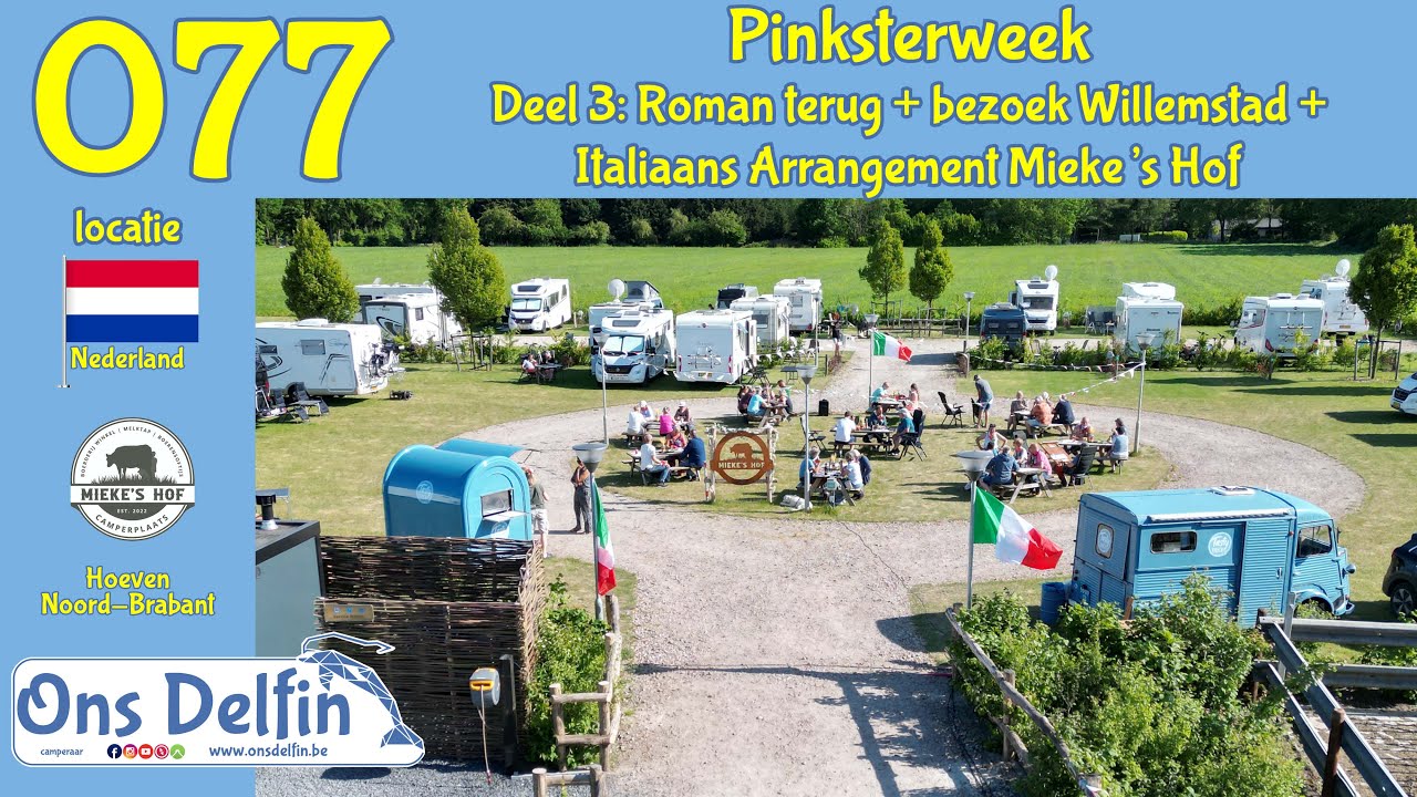 077 Roman is terug + Bezoek Willemstad + Italiaans Arrangement Mieke's Hof, deel 3