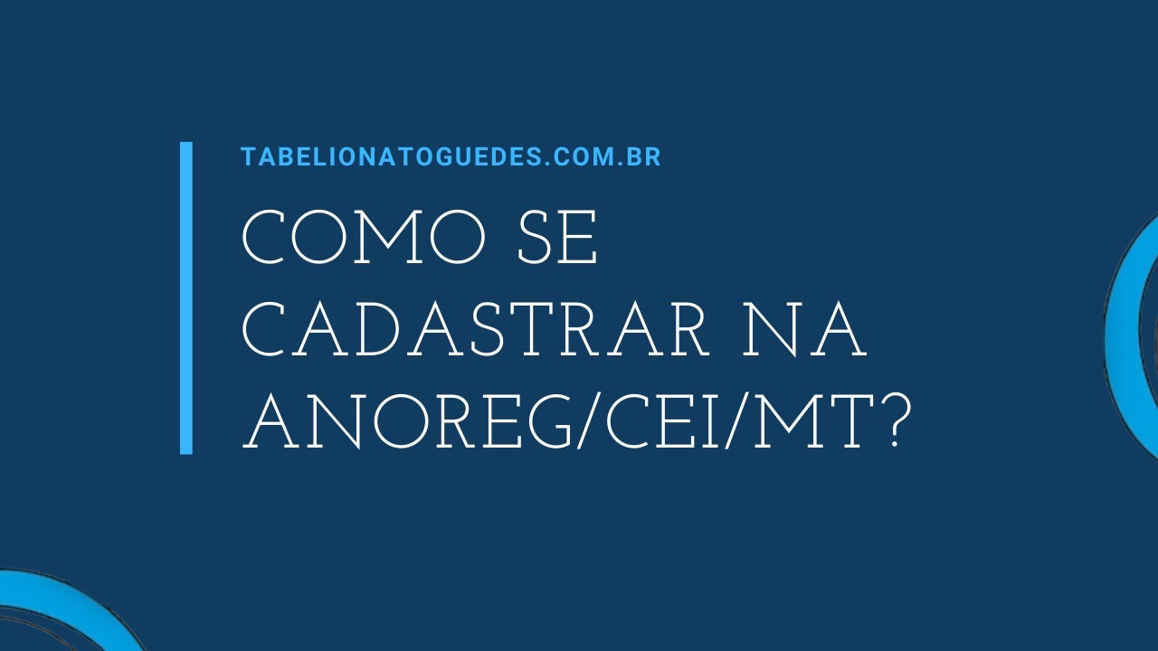 COMO SE REGISTRAR NO SITE DA ANOREG/CEI/MT?