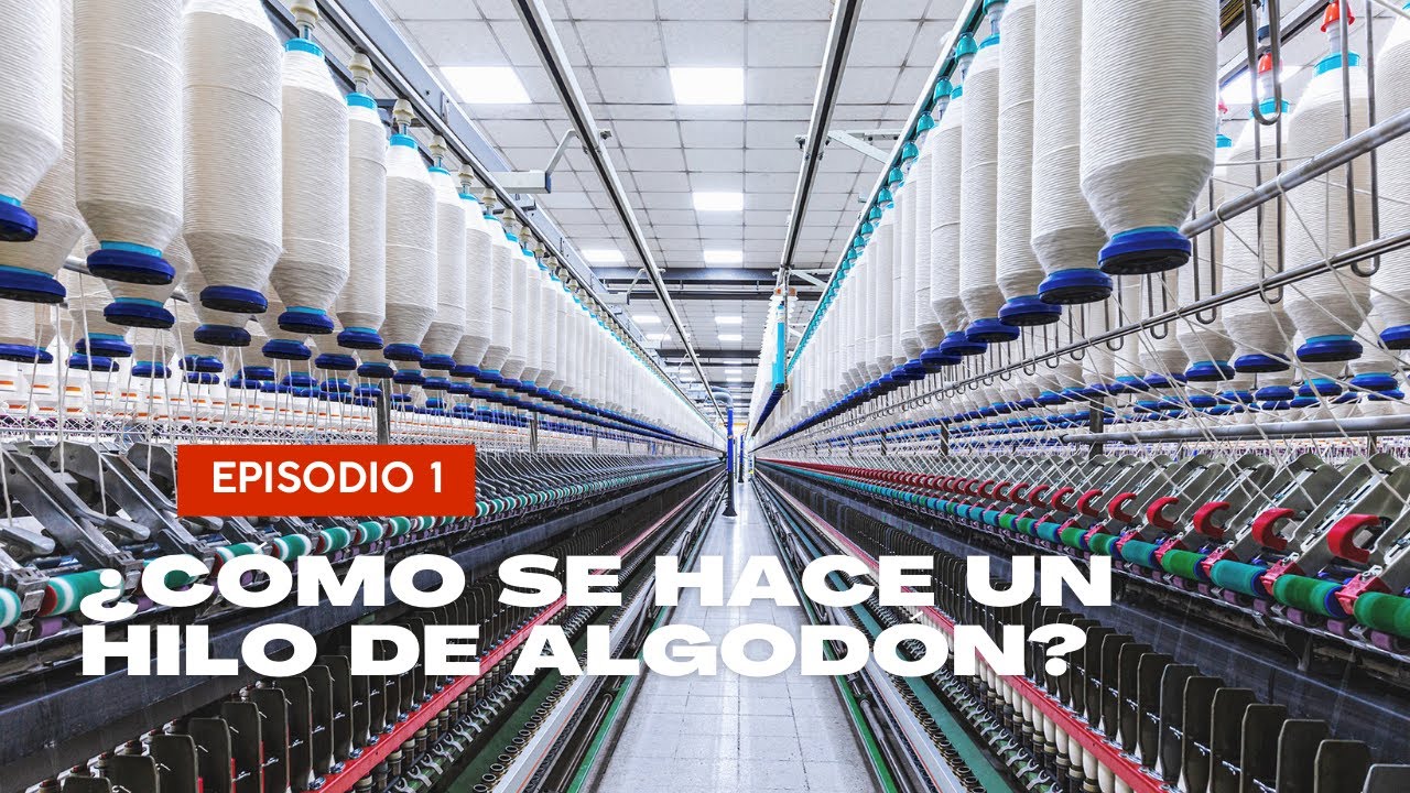 Industria Textil | ¿Cómo se fabrica un hilo de algodón?  | how is cotton yarn made?
