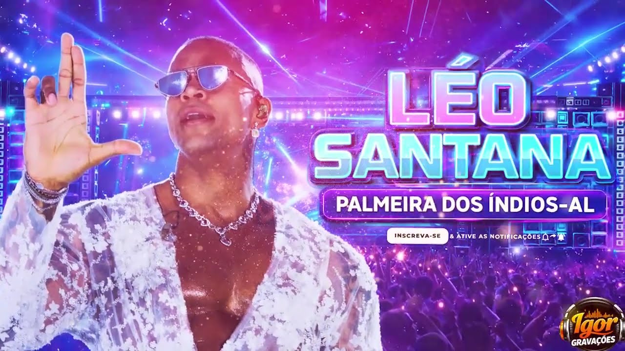 LEO SANTANA - PALMEIRA DOS INDIOS-AL 2026