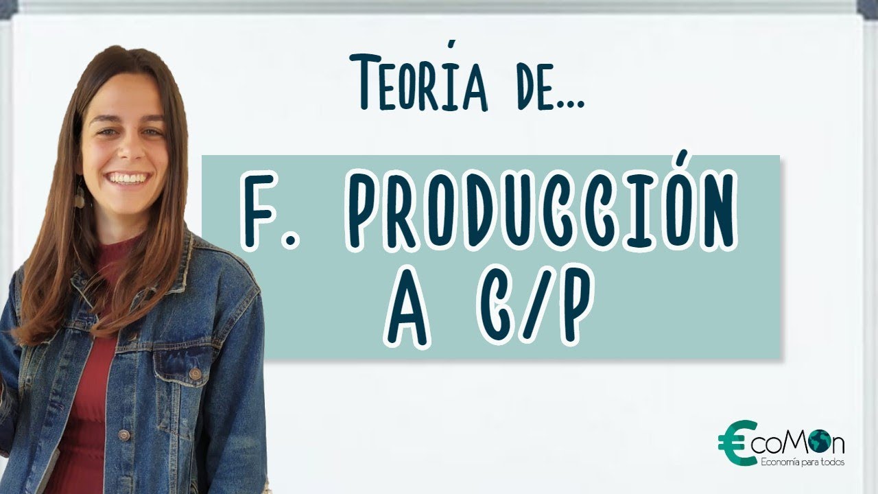 Teoría de la Función de Producción a corto plazo - Microeconomía