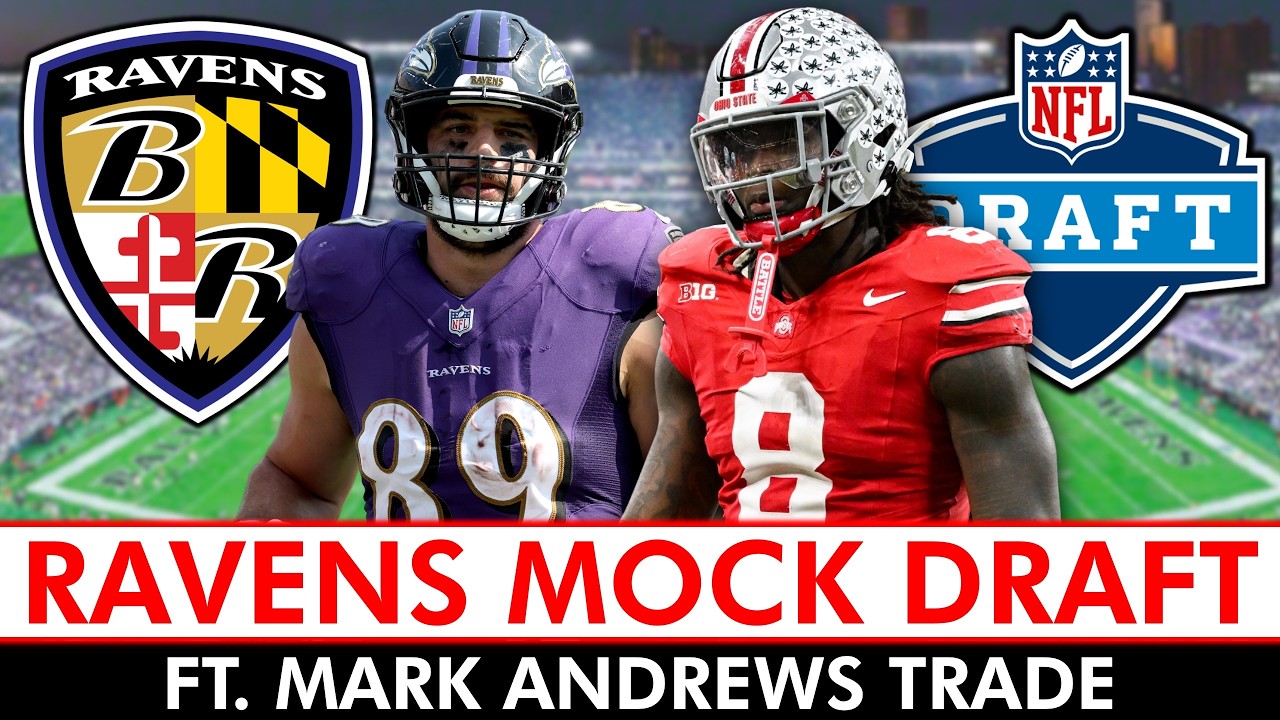NEW Baltimore Ravens Mock Draft Ft. A BLOCKBUSTER Mark Andrews Trade