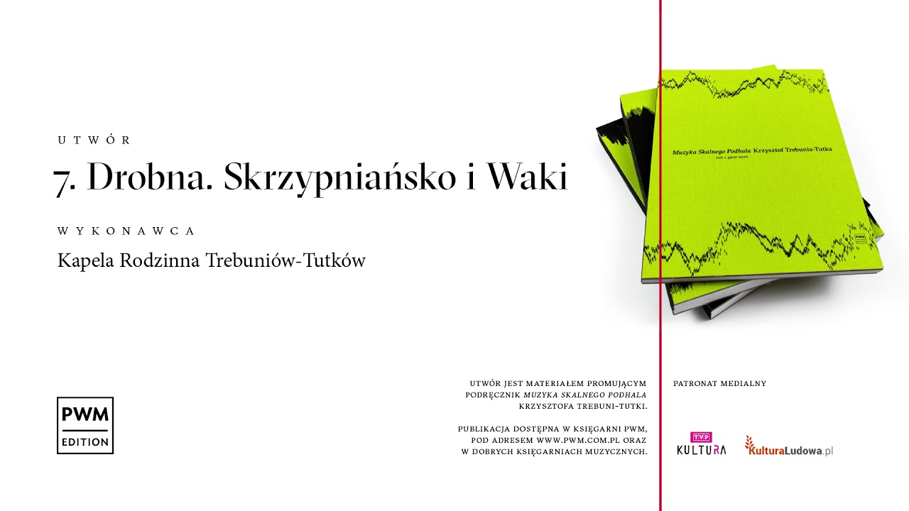 7. &bdquo;Drobna. Skrzypniańsko i Waki&rdquo; | &bdquo;Muzyka Skalnego Podhala&rdquo;
