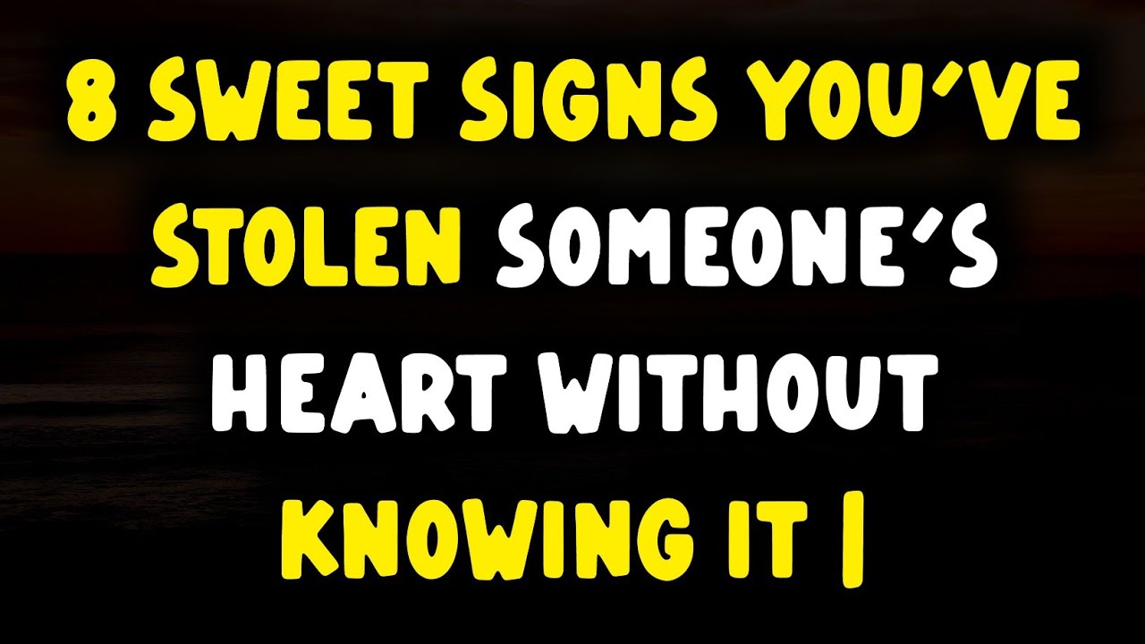 8 Sweet Signs You've Stolen Someone's Heart Without Knowing It | Psychology Love Fact | @lovefactus 