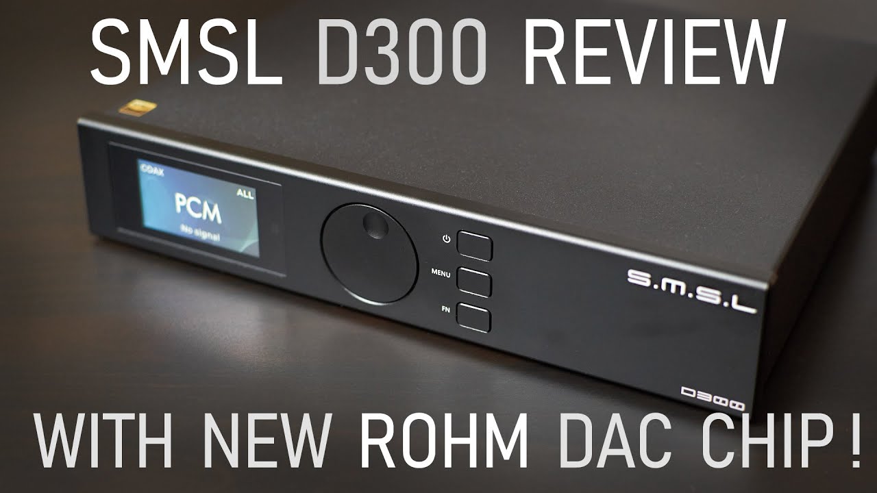 SMSL D300  with a rare DAC chip