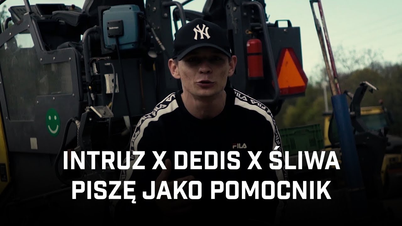 Intruz ft. Dedis, Śliwa - Piszę jako pomocnik