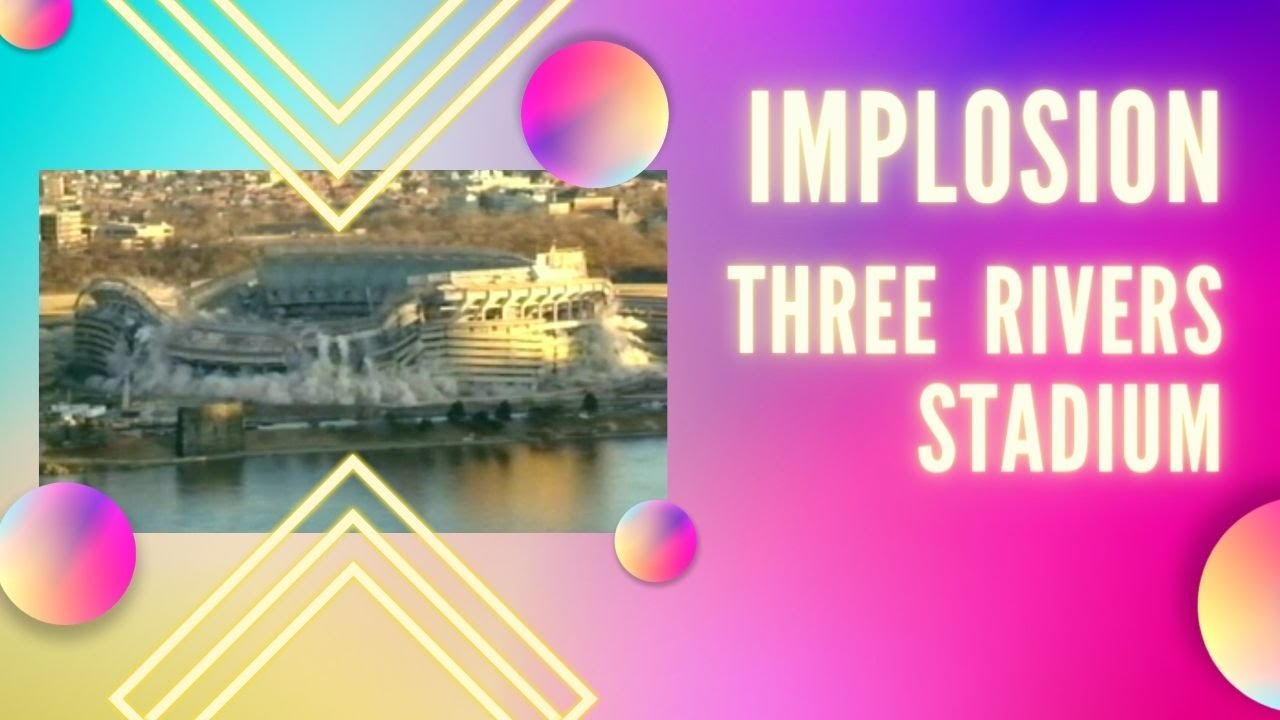 Implosion of Three Rivers Stadium by Video Doc Productions