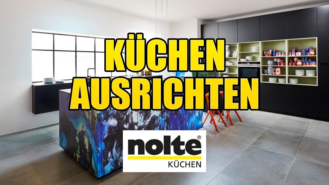 Nolte K&uuml;chen - Ausrichten