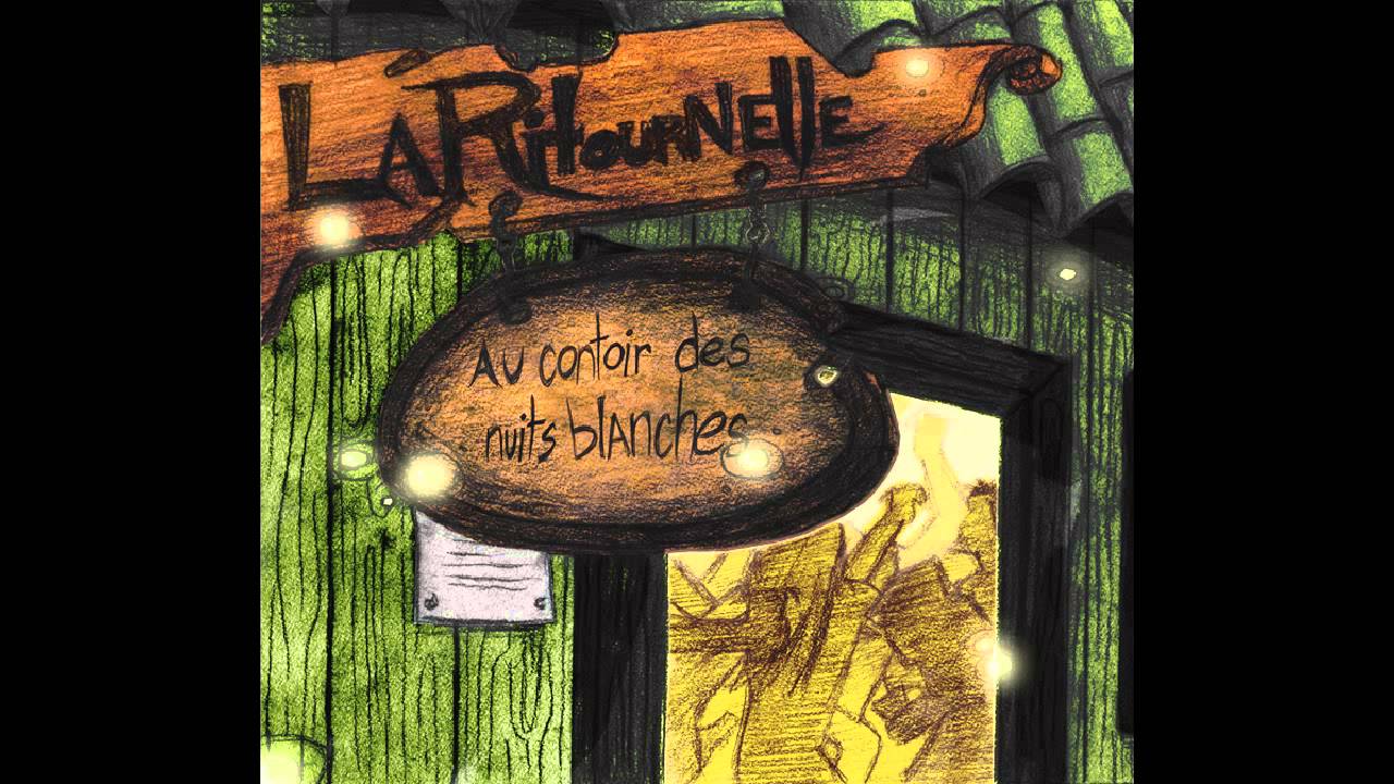 La Ritournelle - Le Coeur Qui Tangue