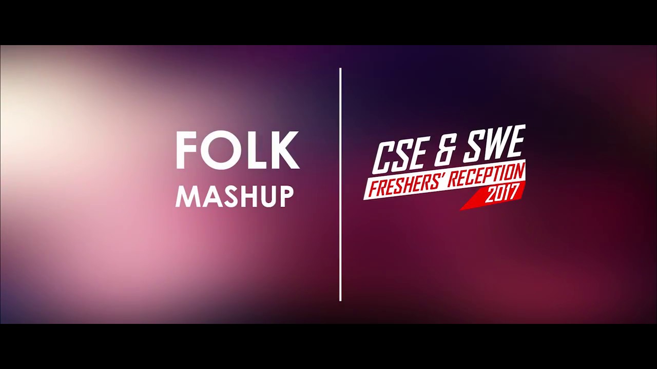 Folk Mashup by Akash & Prince | SUST CSE & SWE FRESHERS' RECEPTION 2017