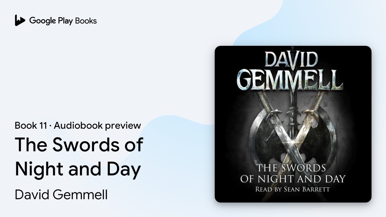 The Swords of Night and Day Book 11 by David Gemmell &middot; Audiobook preview