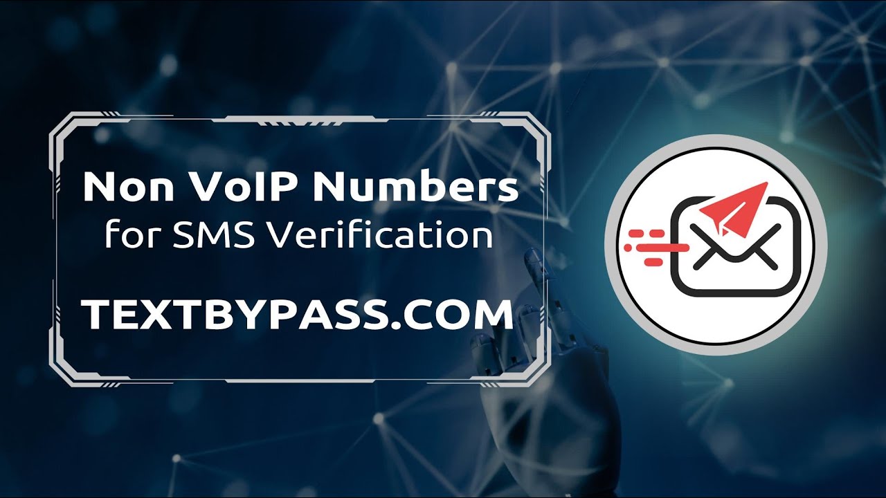 Non VoIP Numbers for SMS Verification | TEXT BYPASS
