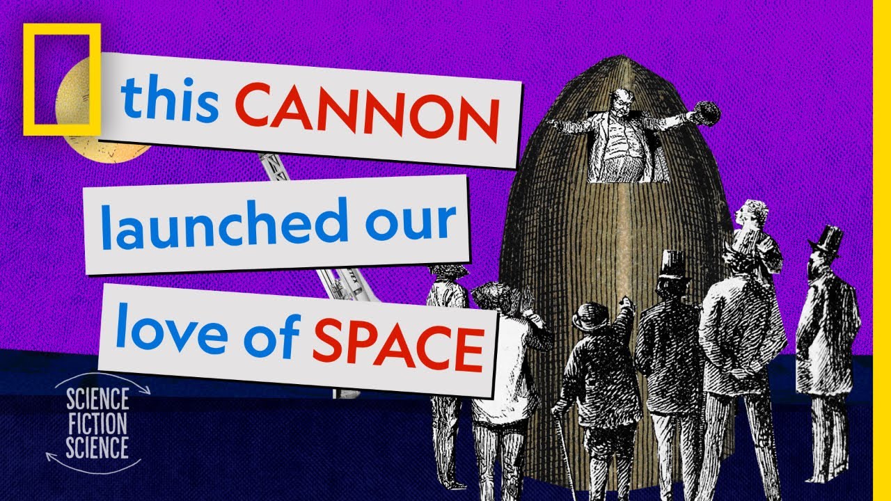 This Cannon Launched Our Love of Space | How Sci-fi Inspired Science