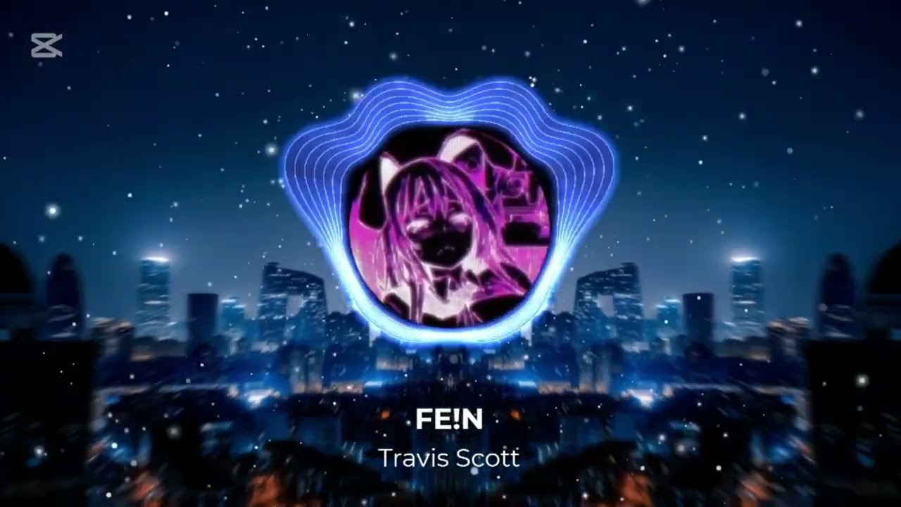 FE!N - Travis Scott 1 hour