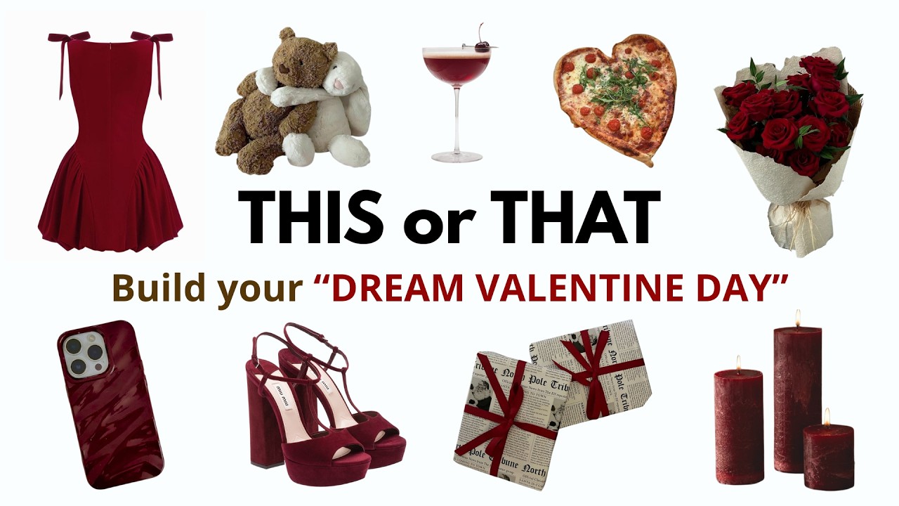 Build Your Dream Valentine’s Day THIS OR THAT 💘 | Aesthetic Picks 🧸✨