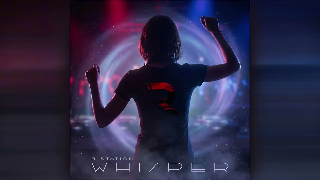 R&middot;Station - Whisper