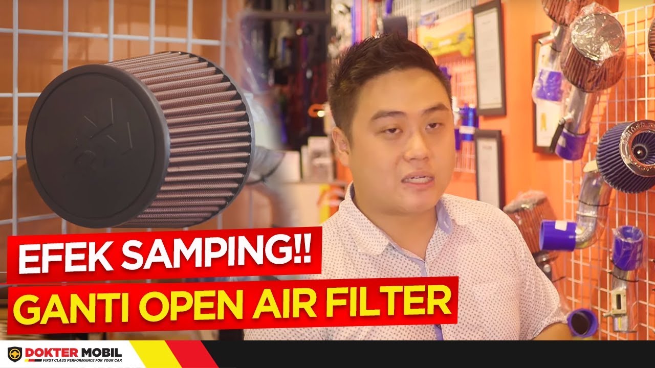 Sebelum Pakai Open Air Filter, Wajib Tahu 7 hal Ini !! - Dokter Mobil Indonesia