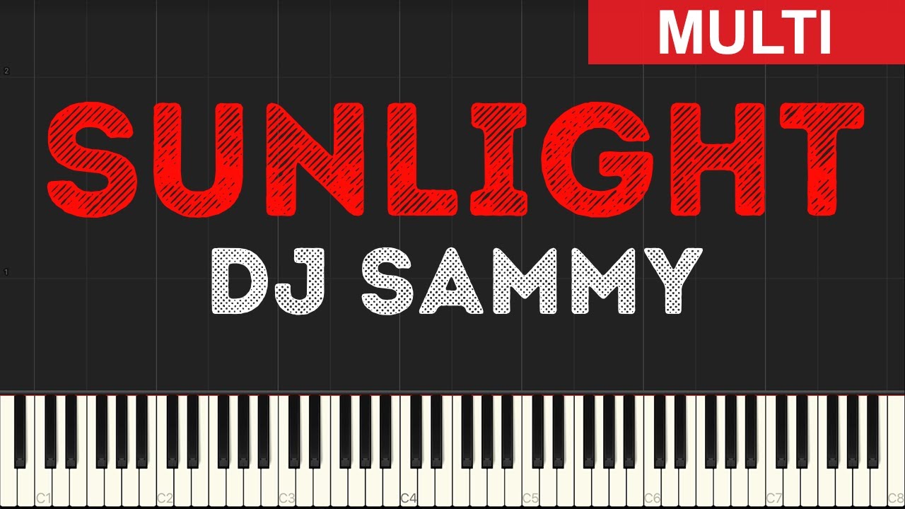 Dj Sammy - Sunlight (Instrumental Tutorial) [Synthesia]
