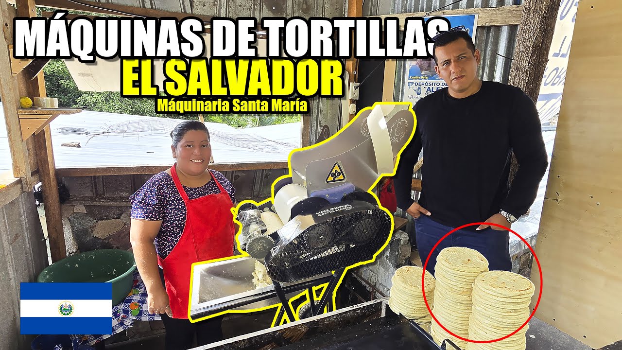 MÁQUINAS PARA HACER TORTILLAS EN EL SALVADOR 😱