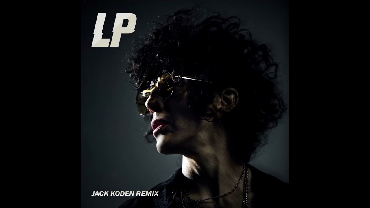 LP - One Last Time (Jack Koden Remix)
