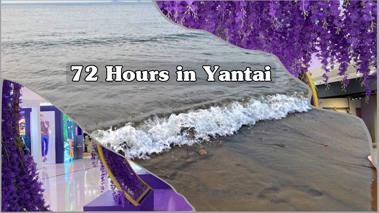 72 Hours In Yantai | Travel Vlog