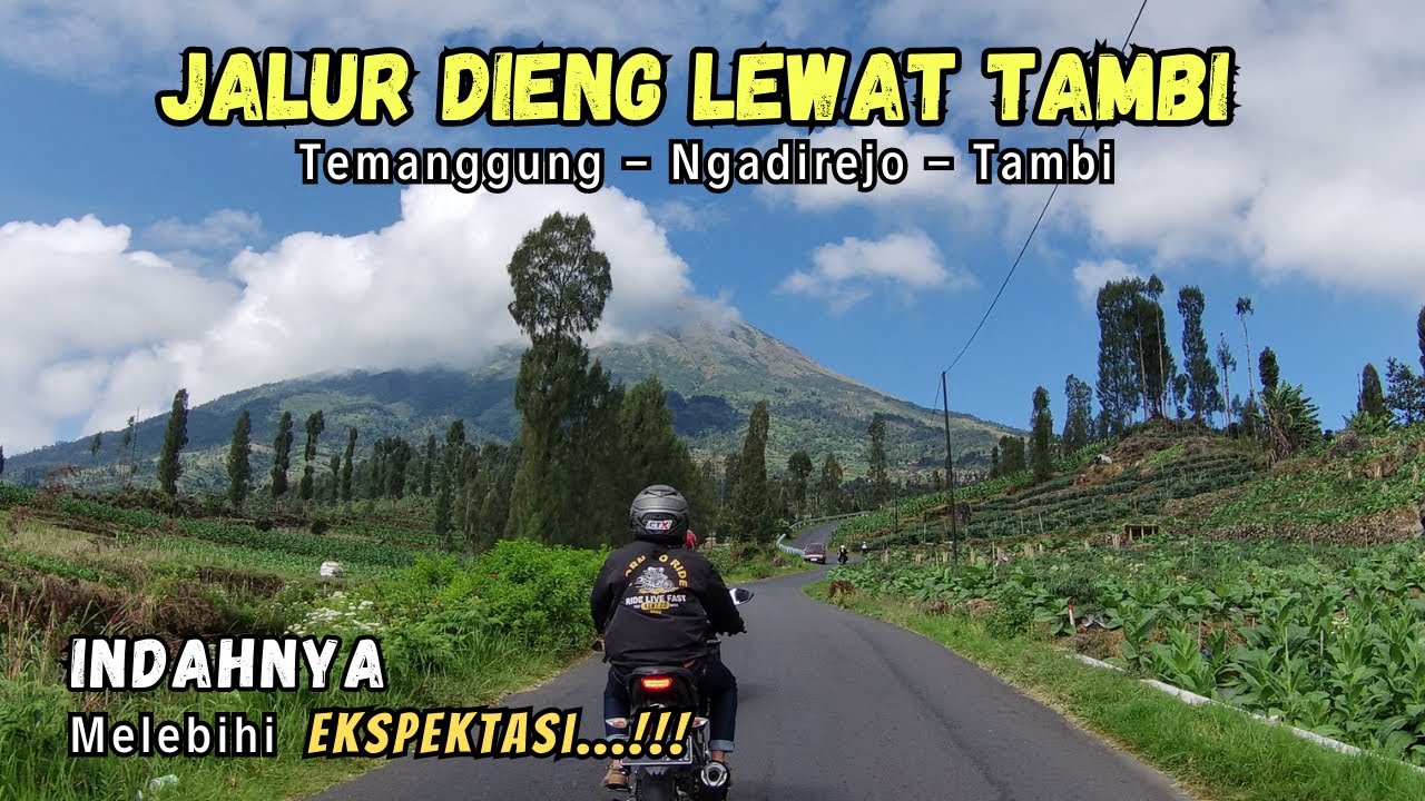 JALUR KE DIENG LEWAT TAMBI, Temanggung - Ngadirejo - Tambi || indahnya melebihi EKSPEKTASI...!!