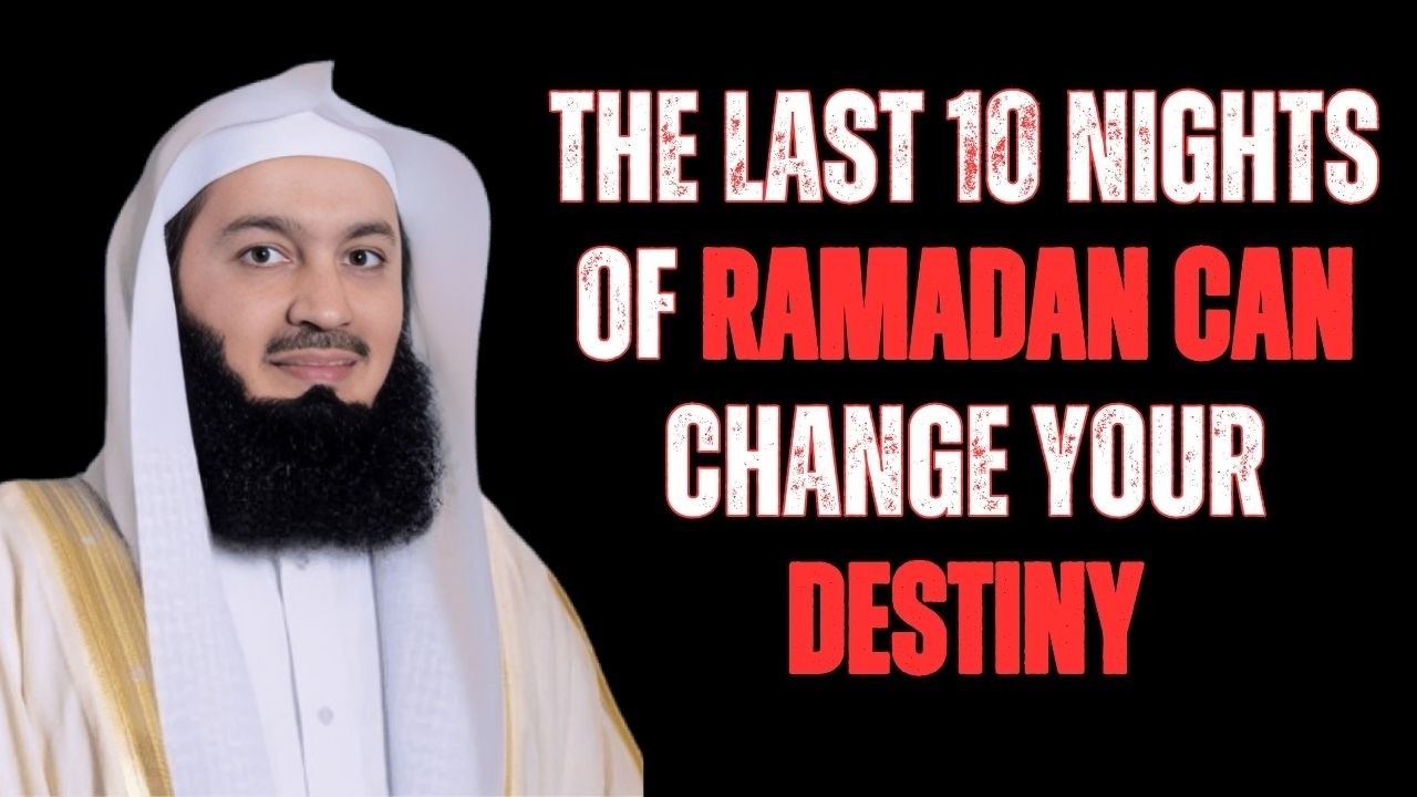 The Last 10 Nights of Ramadan Can Change Your Destiny Most Muslims Waste Them Don’t Be One of Them