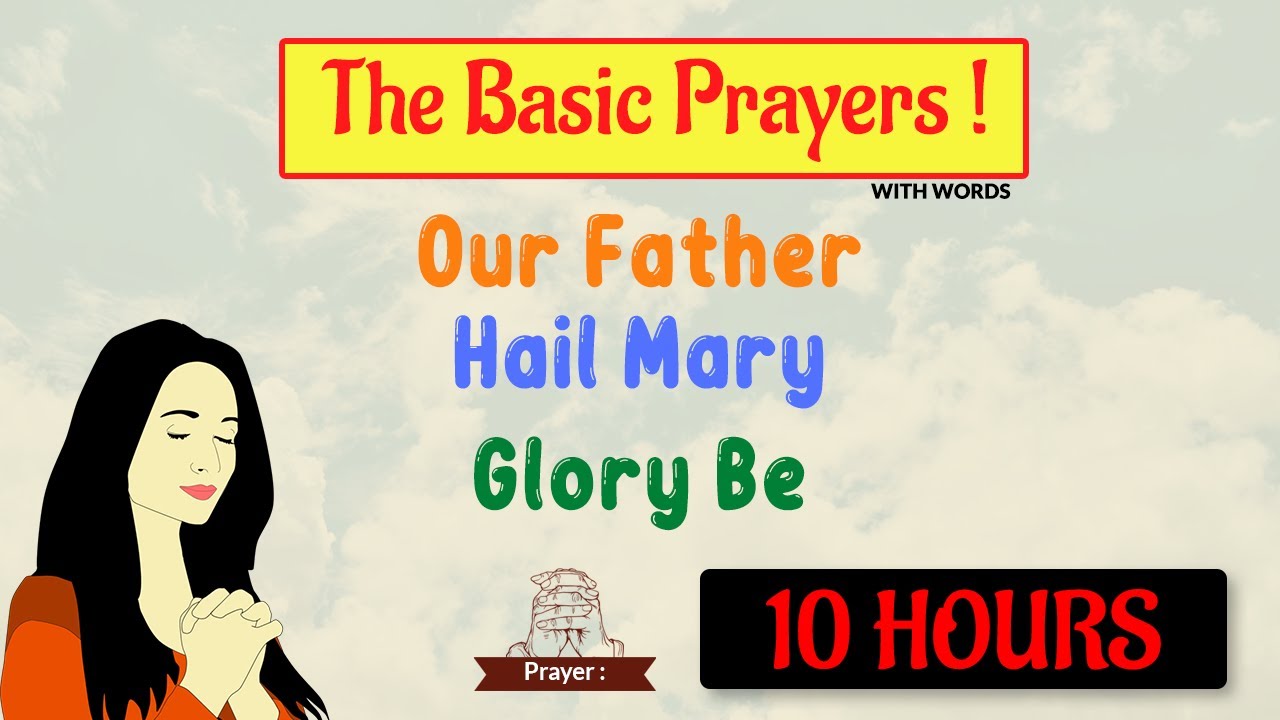 Our Father , Hail Mary , Glory Be | Basic Prayers ( 10 hours ) 🙏
