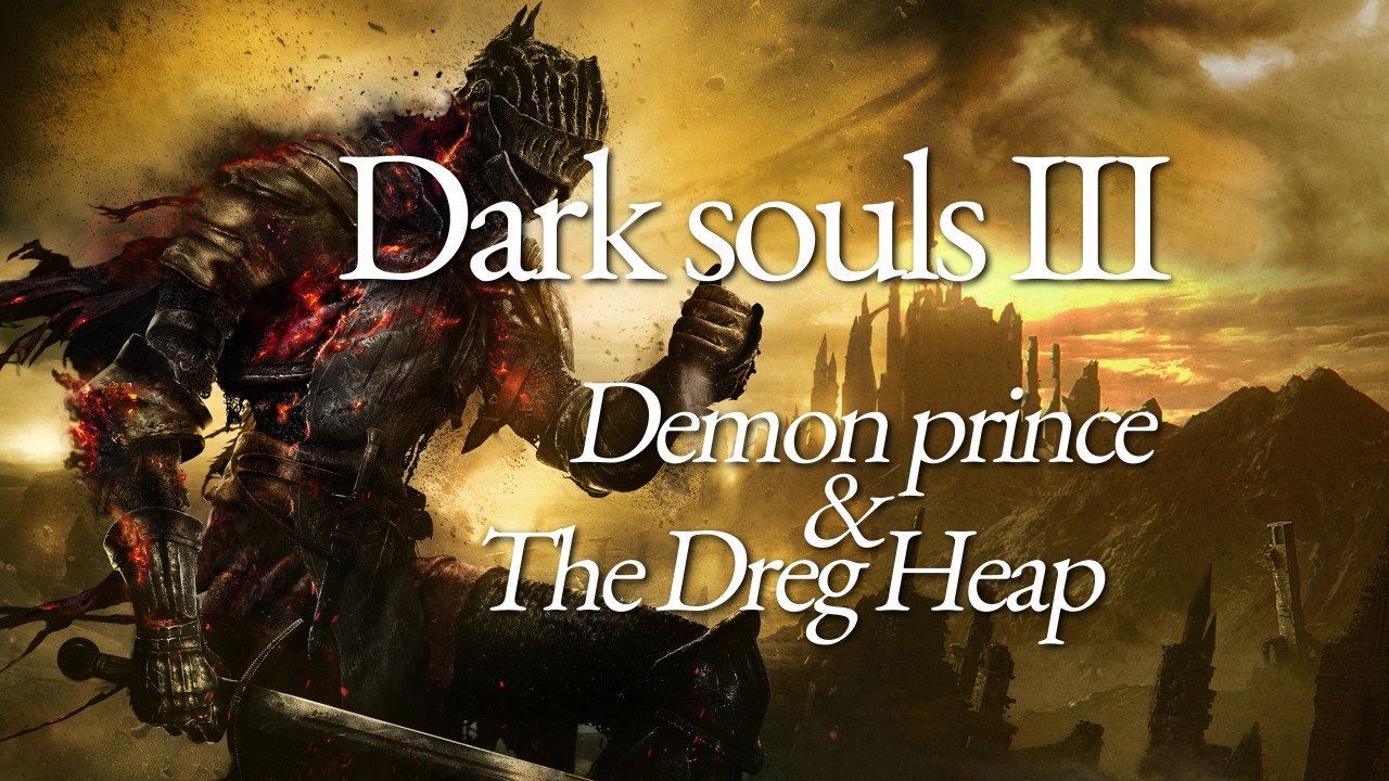 #letsplay 13 dark souls 3: Demon prince & Painted World Of Ariandel