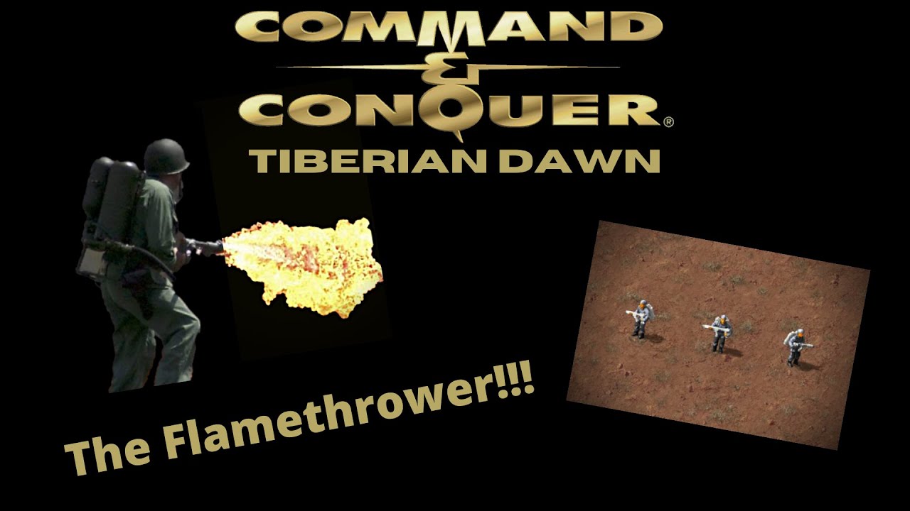 Command & Conquer FLAMETHROWER BREAKDOWN!!