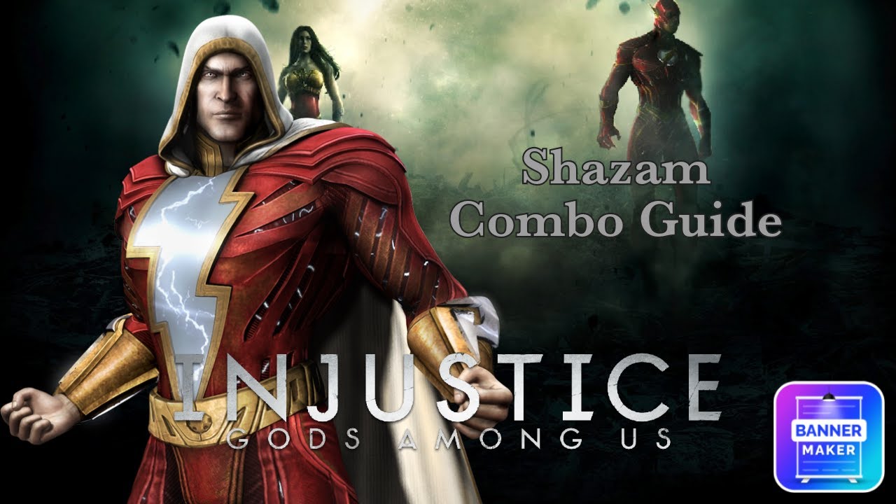 Injustice Gods Among Us - Shazam Combo Guide
