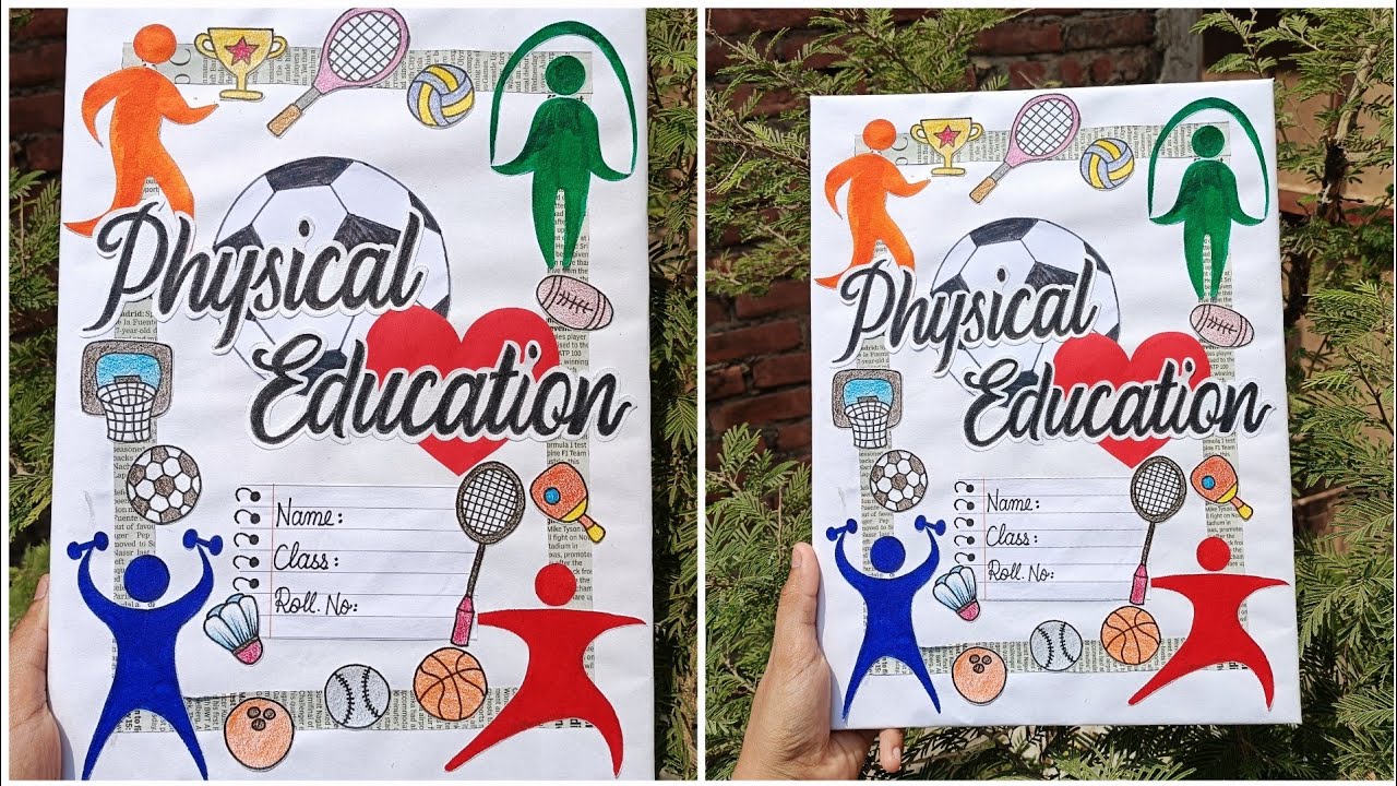 Easy Physical  Education project file decoration idea. Physical Education Practical file, notebook.