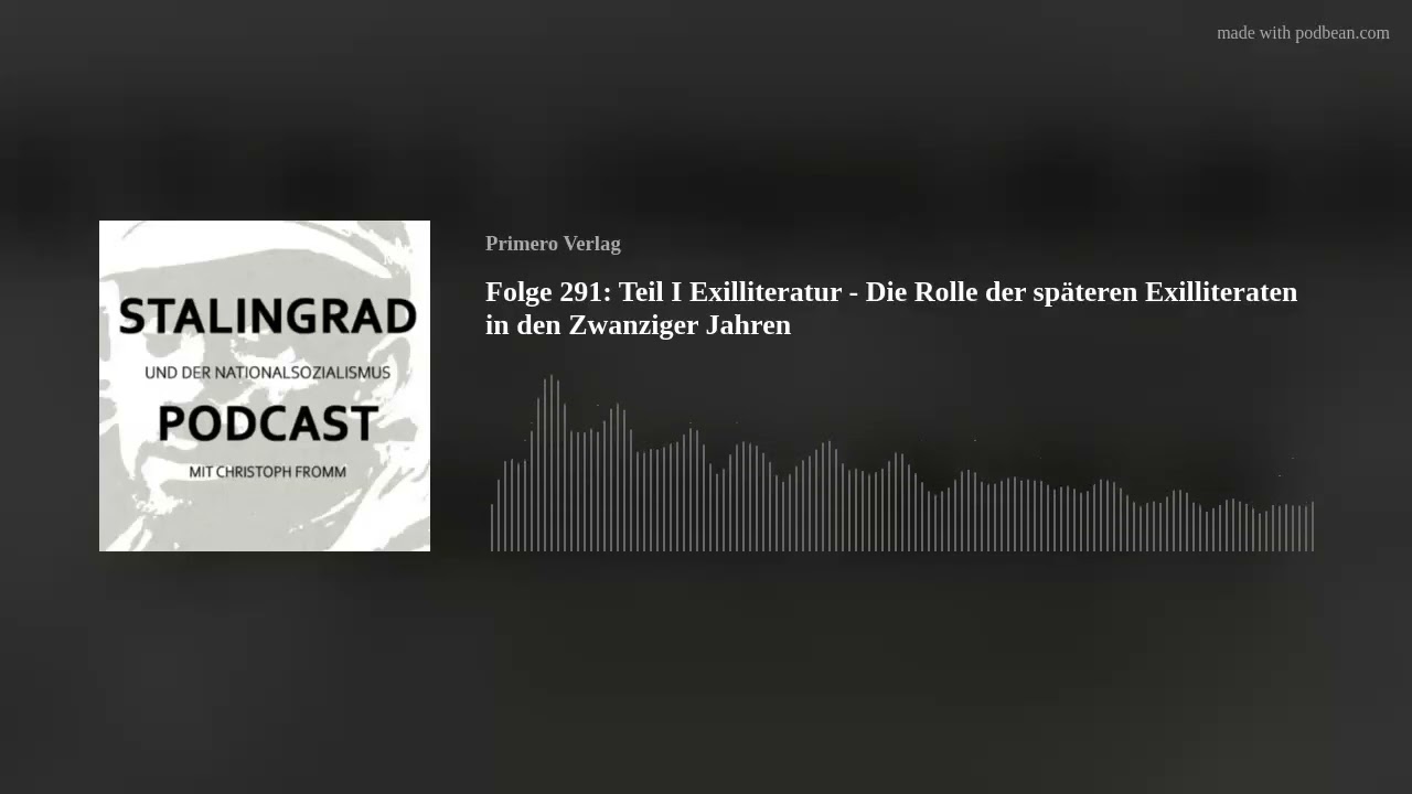 Folge 291: Teil I Exilliteratur - Die Rolle der sp&auml;teren Exilliteraten in den Zwanziger Jahren