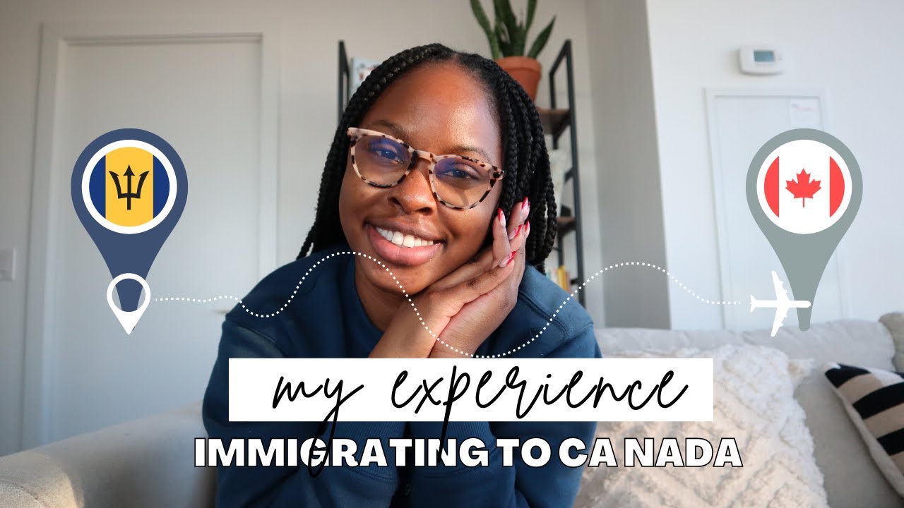 IMMIGRATING TO CANADA 🇨🇦FROM BARBADOS 🇧🇧| My Experience