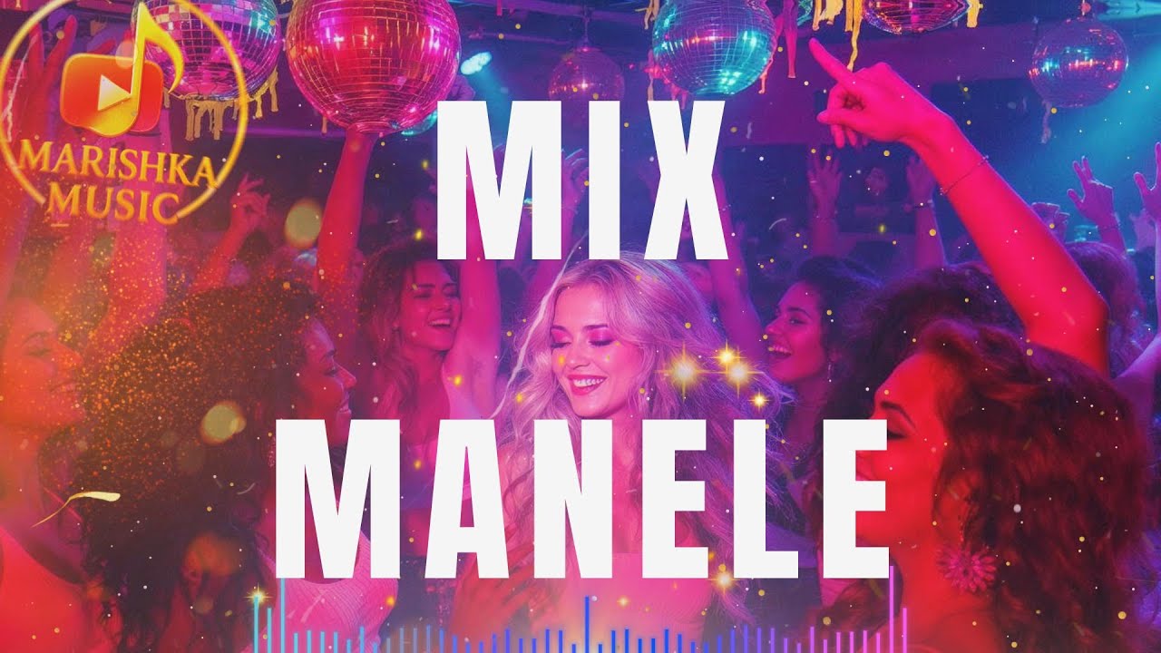 MIX MANELE - CELE MAI FRUMOASE MELODII - MARISHKA MUSIC - COLAJ MANELE NOI 2025 MUZICĂ PLAYLIST NOU