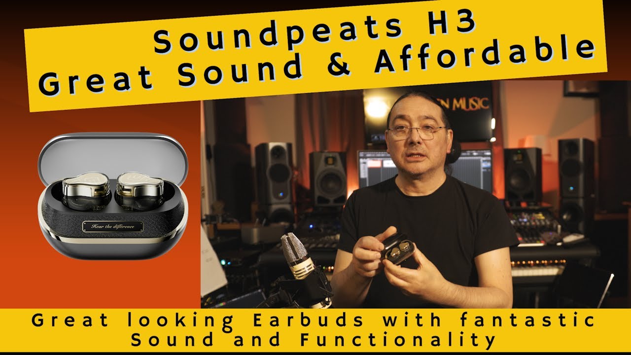 Soundpeats H3 Earbuds. Outstanding and affordable.