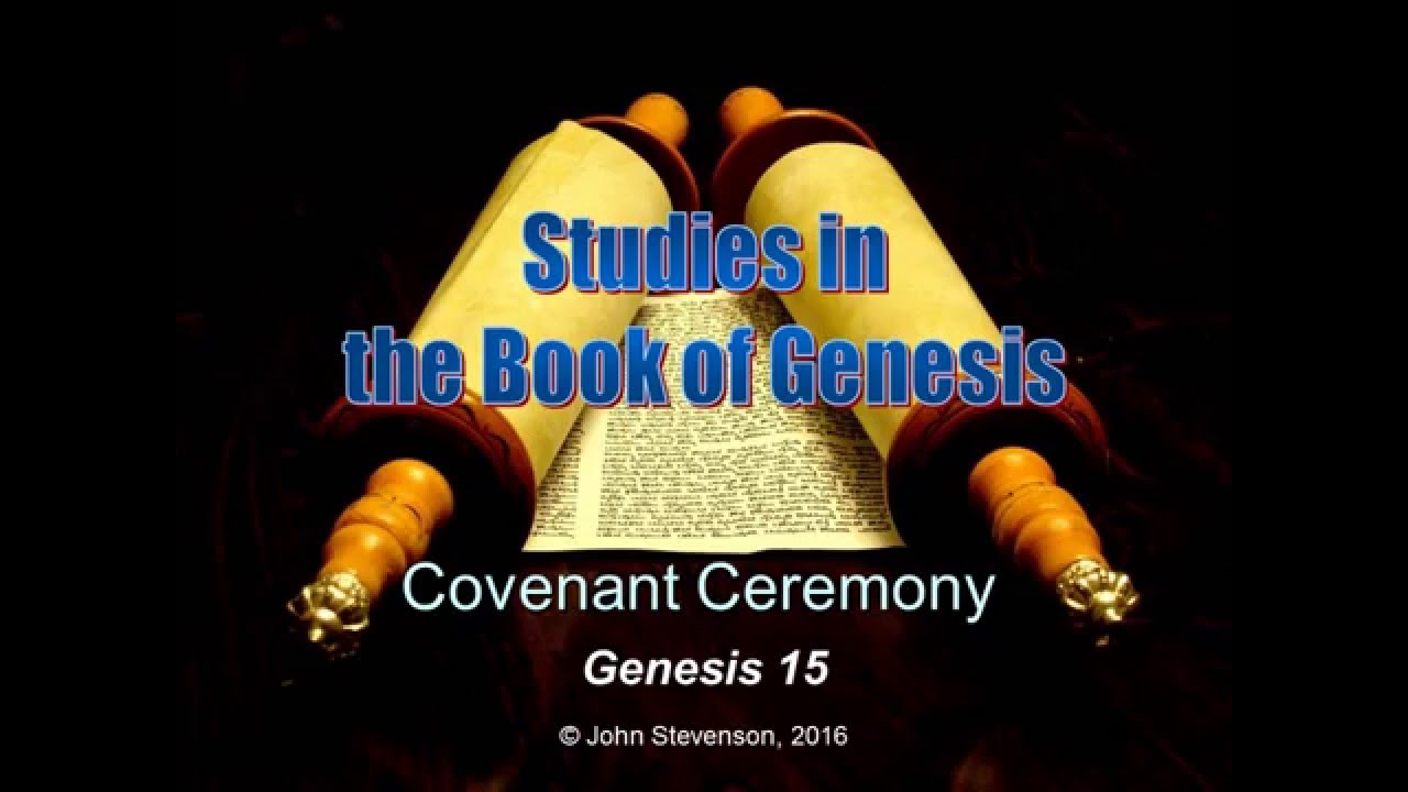 Genesis 15.  The Covenant Ceremony
