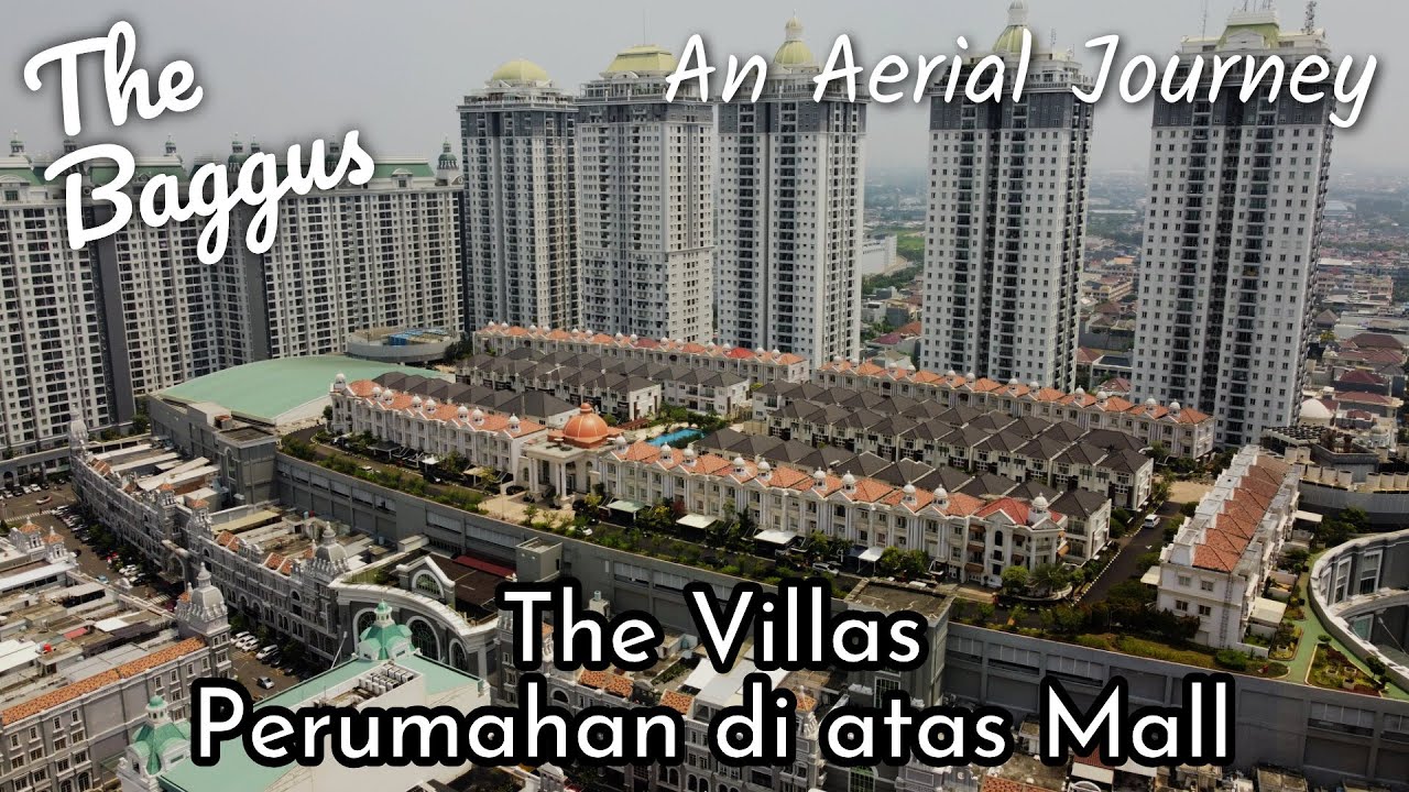 The Villas - Mall Of Indonesia | Perumahan di atas Mall | An Aerial Journey