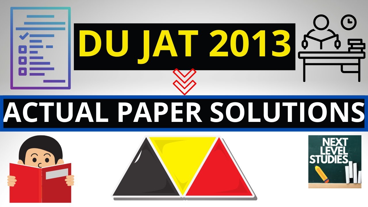 DU JAT 2013 QUESTION PAPER SOLUTIONS | NEXT LEVEL STUDIES | DU JAT PREVIOUS YEAR SOLVED PAPER
