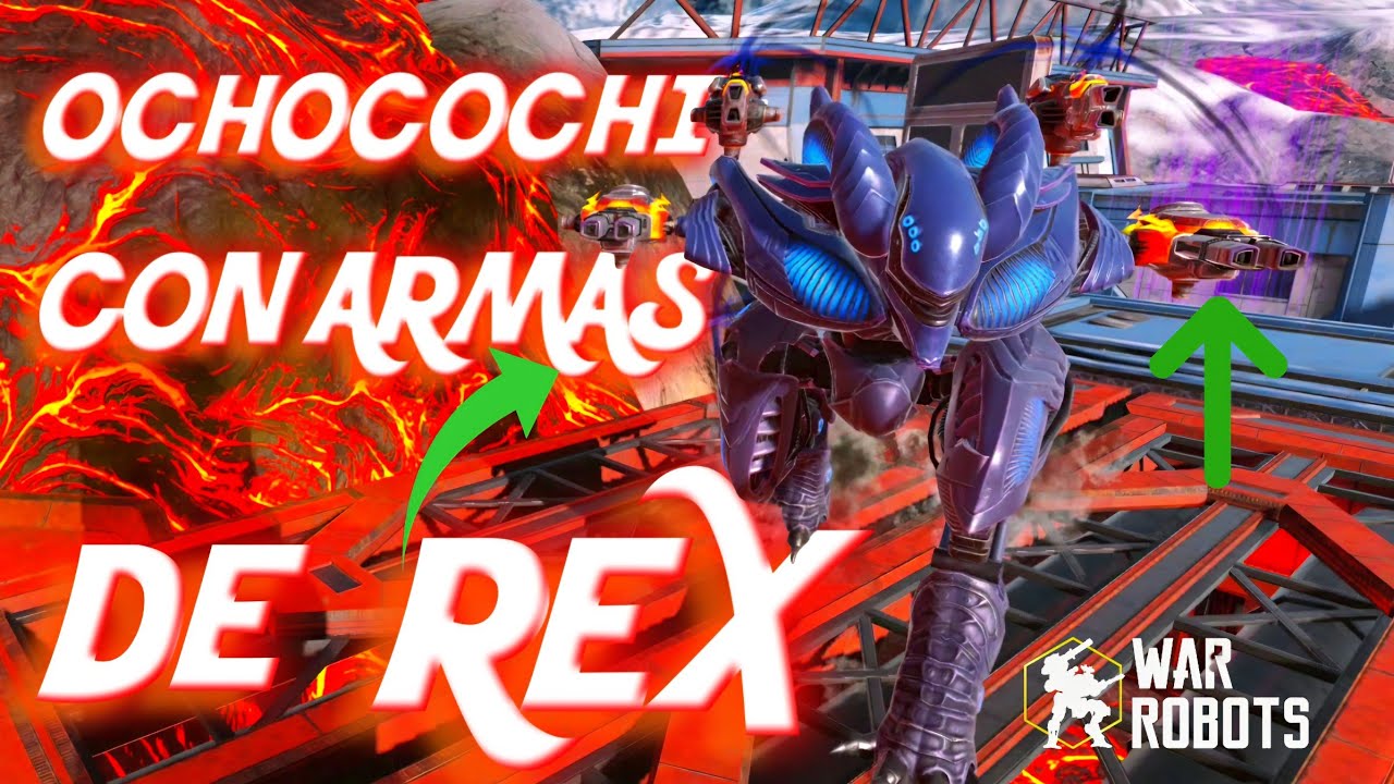 QUE TAL CON ARMAS DE REX OCHOKOCHI EN CAMPEÓN -WAR ROBOTS 