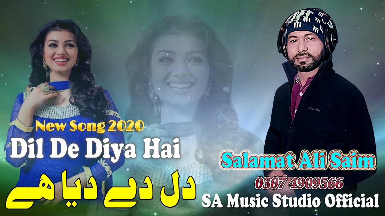 Dil De Diya Hai New Song 2020 By Salamat Ali Saim