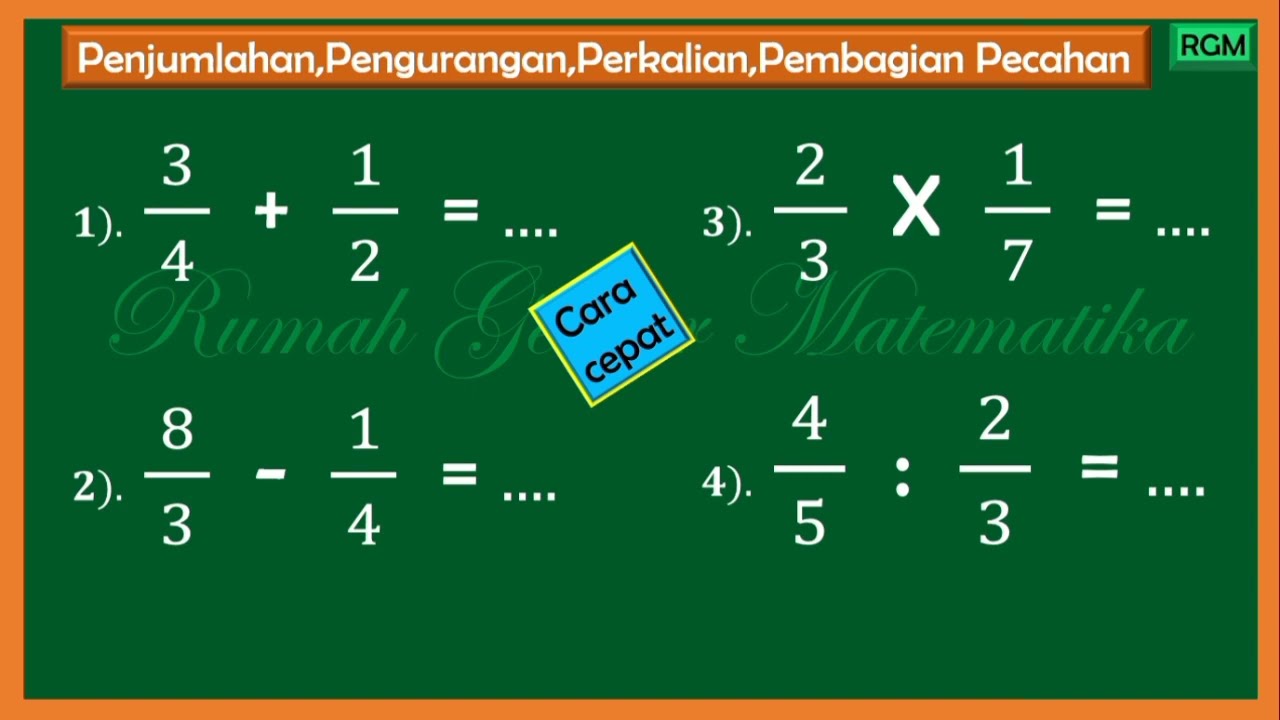 CARA CEPAT PENJUMLAHAN PENGURANGAN PERKALIAN PEMBAGIAN PECAHAN #pecahan