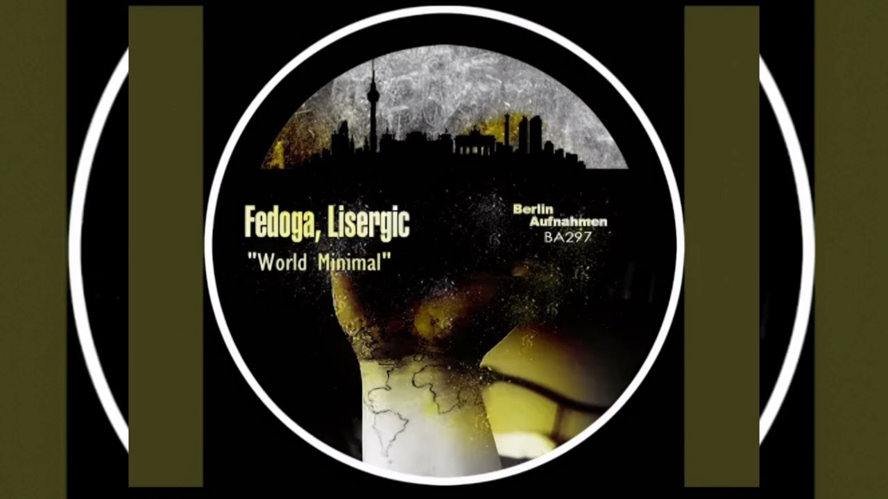 Fedoga & Lisergic - World Minimal (Original Mix)