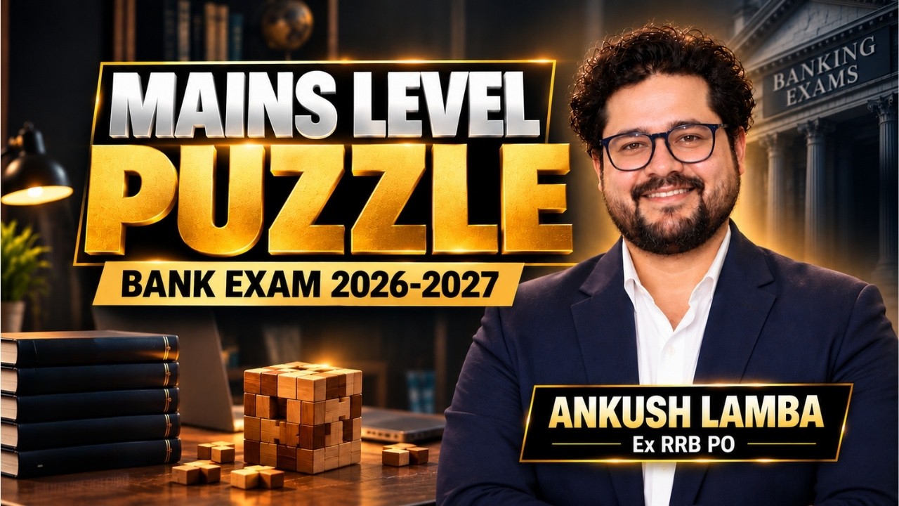 Bank Exams 2026-27 🔥 |  Mains Level Puzzle Practice  | Ankush Lamba