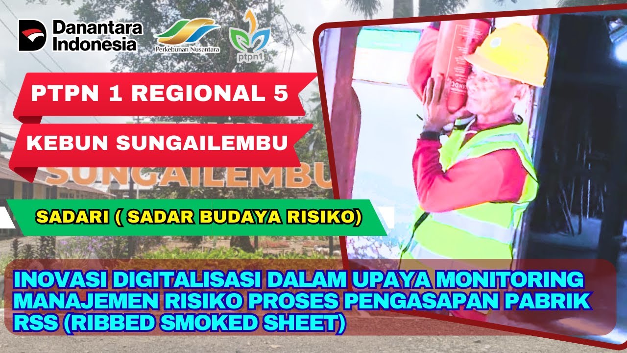 SADARI Inovasi Digitalisasi dalam Upaya Monitoring Manajemen Risiko Proses Pengasapan Pabrik RSS
