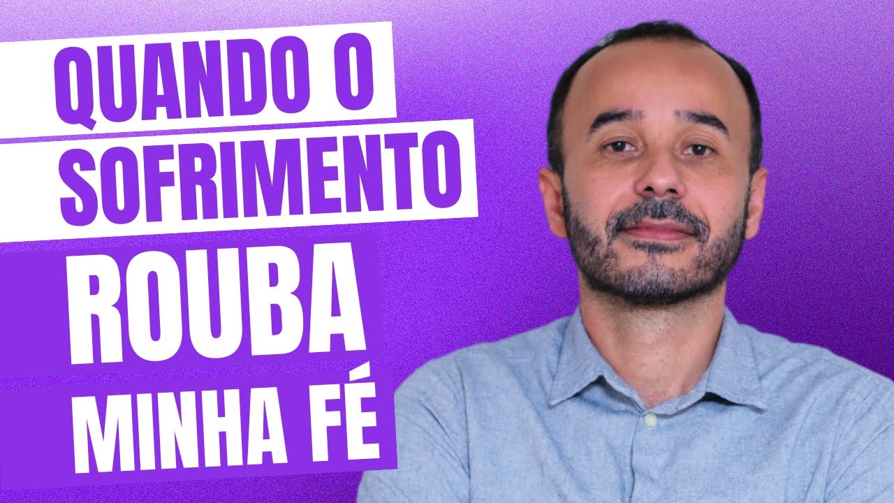 ONDE ESTÁ DEUS EM MEIO AO SOFRIMENTO? A dor à luz da Psiquiatria e da Fé