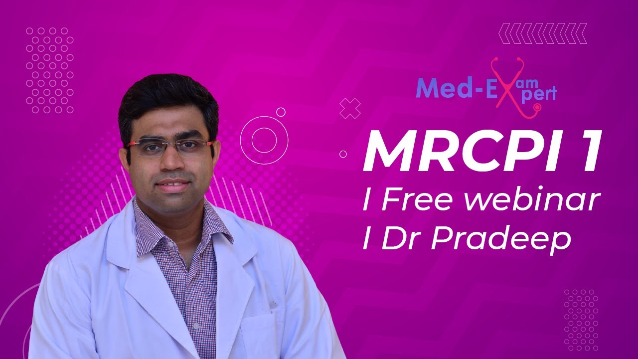 MRCPI 1 I Free webinar I Dr  Pradeep