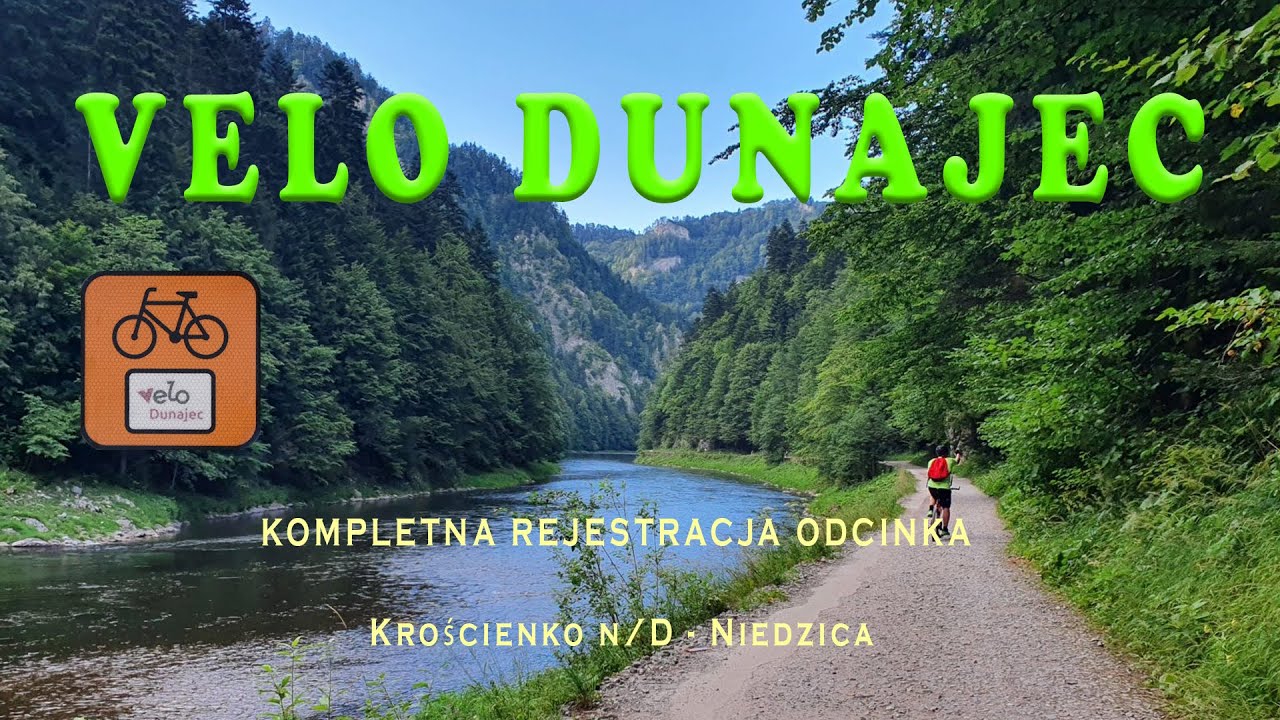 Velo Dunajec. Kompletna rejestracja Krościenko - Niedzica Zamek