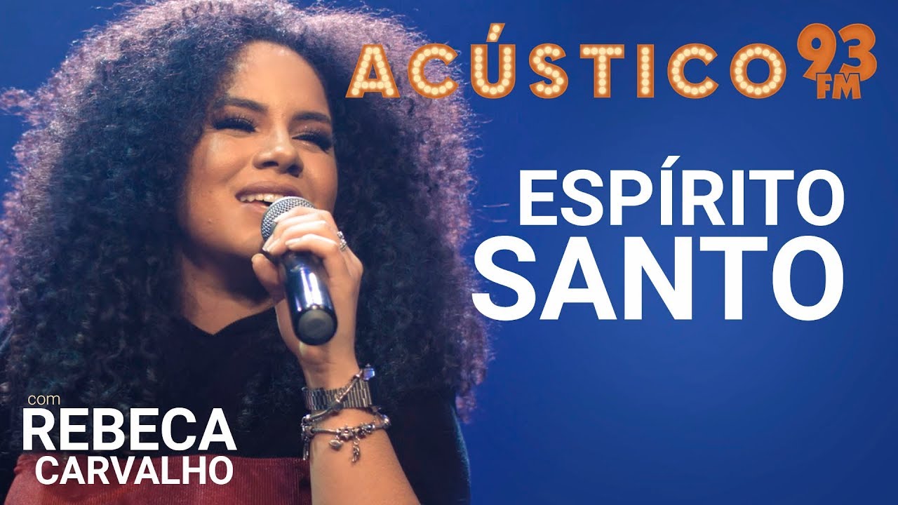 Rebeca Carvalho - ESPÍRITO SANTO - Acústico 93 - AO VIVO - 2019
